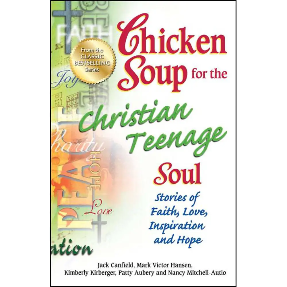 Chicken Soup for the Teenage Soul: Chicken Soup for the Christian ...