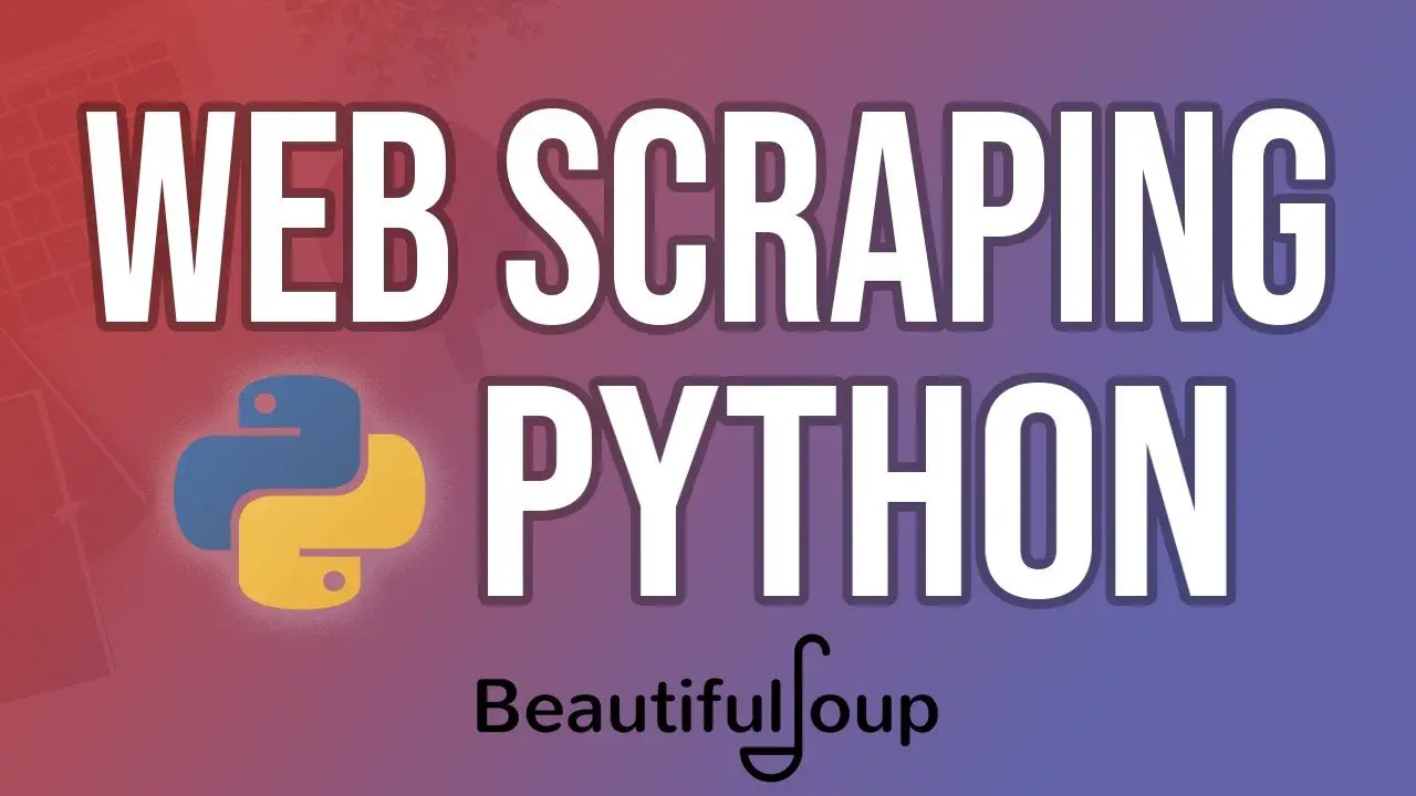 Comprehensive Python Beautiful Soup Web Scraping Tutorial ...