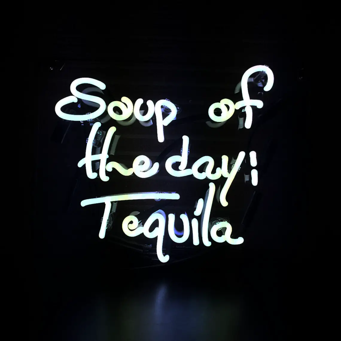 Soup of the day: Tequila art words Handmade Glass Tube Neon