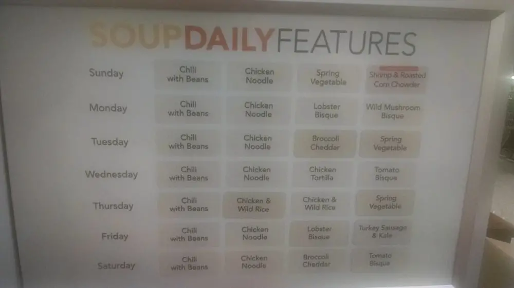 The daily soup schedule. If what you want is not available simply call ...