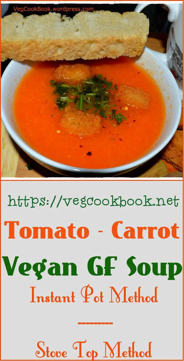 Tomato &  Carrot Vegan Gluten Free Soup!
