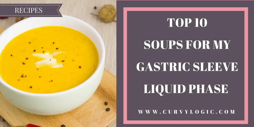 Top 10 Soups for the Liquid Phase of Gastric Sleeve ...